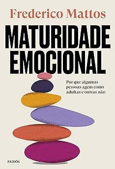 Maturidade Emocional Frederico Mattos